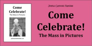 Come Celebrate! The Mass in Pictures post picture