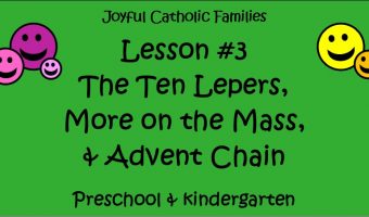 Year 3, Lesson #3 The Ten Lepers, More on the Mass, & Advent Chain post picture