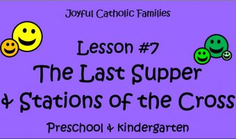 Year 3, Lesson #7, The Last Supper & Stations of the Cross post picture