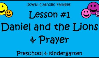 Year 2, Lesson #1, Daniel and the Lions & Prayer post picture
