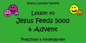Year 1, Lesson #3, Jesus Feeds 5000 & Advent post picture