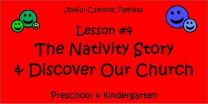 Year 1, Lesson #4, The Nativity Story & Discover Our Church post picture