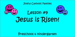 Year 1, Lesson #9, Jesus is Risen! post picture